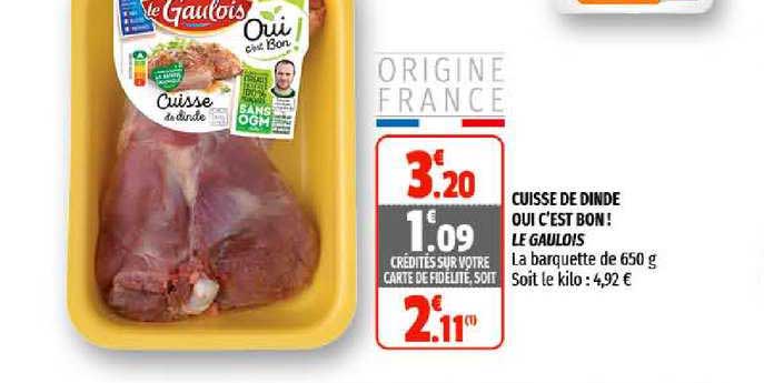 cuisse de dinde oui c'est bon! le gaulois