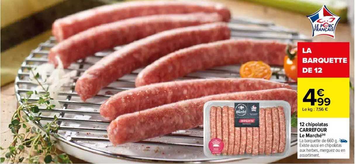 12 Chipolatas Carrefour Le Marché