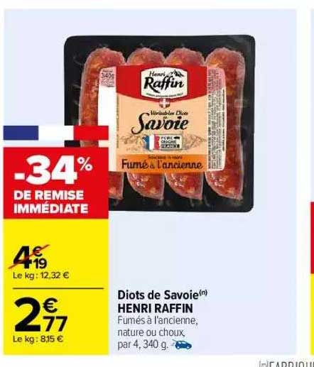 diots de savoie henri raffin -34% de remise immédiate