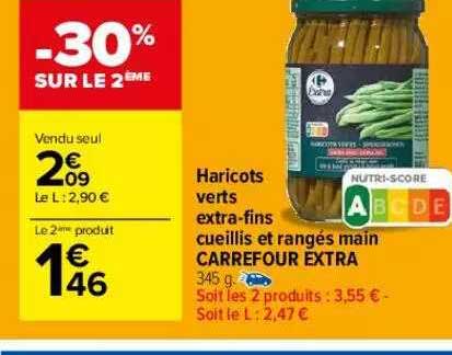 haricots verts extra-fins cueillis et rangés main carrefour extra -30% sur le 2ème
