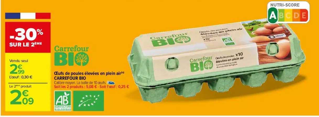 œufs de poules élevées en plein air carrefour bio -30% sur le 2ème