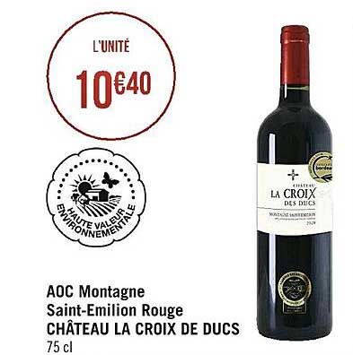 Aoc Montagne Saint-émilion Rouge Château La Croix De Ducs