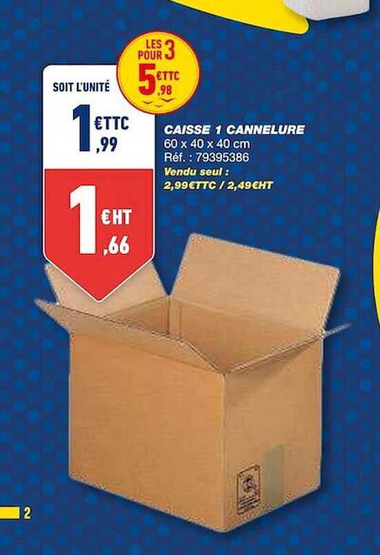 Caisse 1 Cannelure