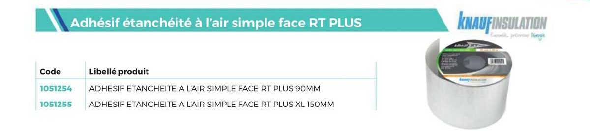 adhésif étanchéité à l'air simple face rt plus knaufinsulation