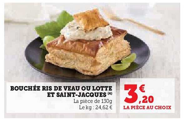 bouchée ris de veau ou lotte et saint-jacques