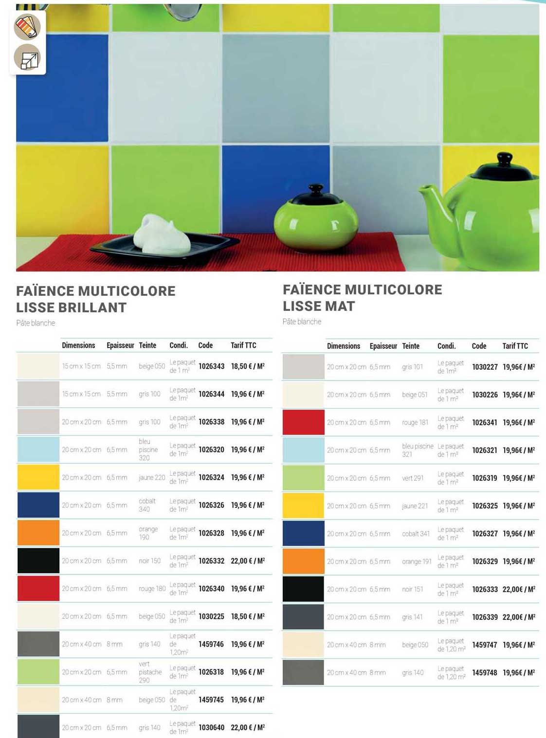 faïence multicolore lisse brillant faïence multicolore lisse mat