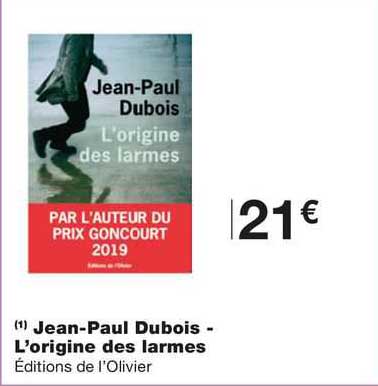 jean-paul dubois - l'origine des larmes