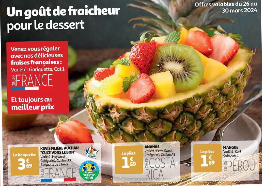 kiwis filière auchan "cultivons le bon", ananas extra sweet, mangue kent