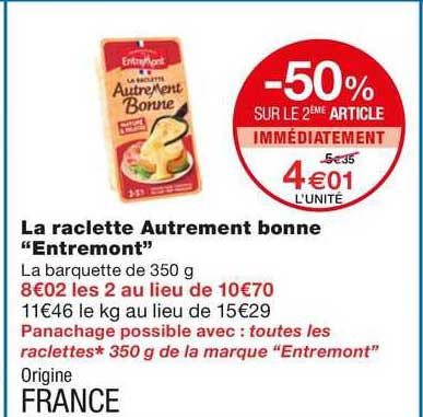 la raclette autrement bonne "entremont"