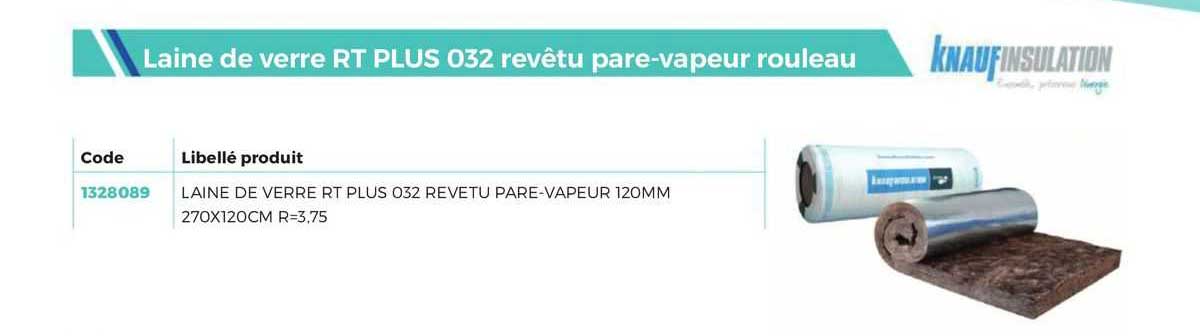 laine de verre rt plus 032 revêtu pare-vapeur rouleau knauf insulation