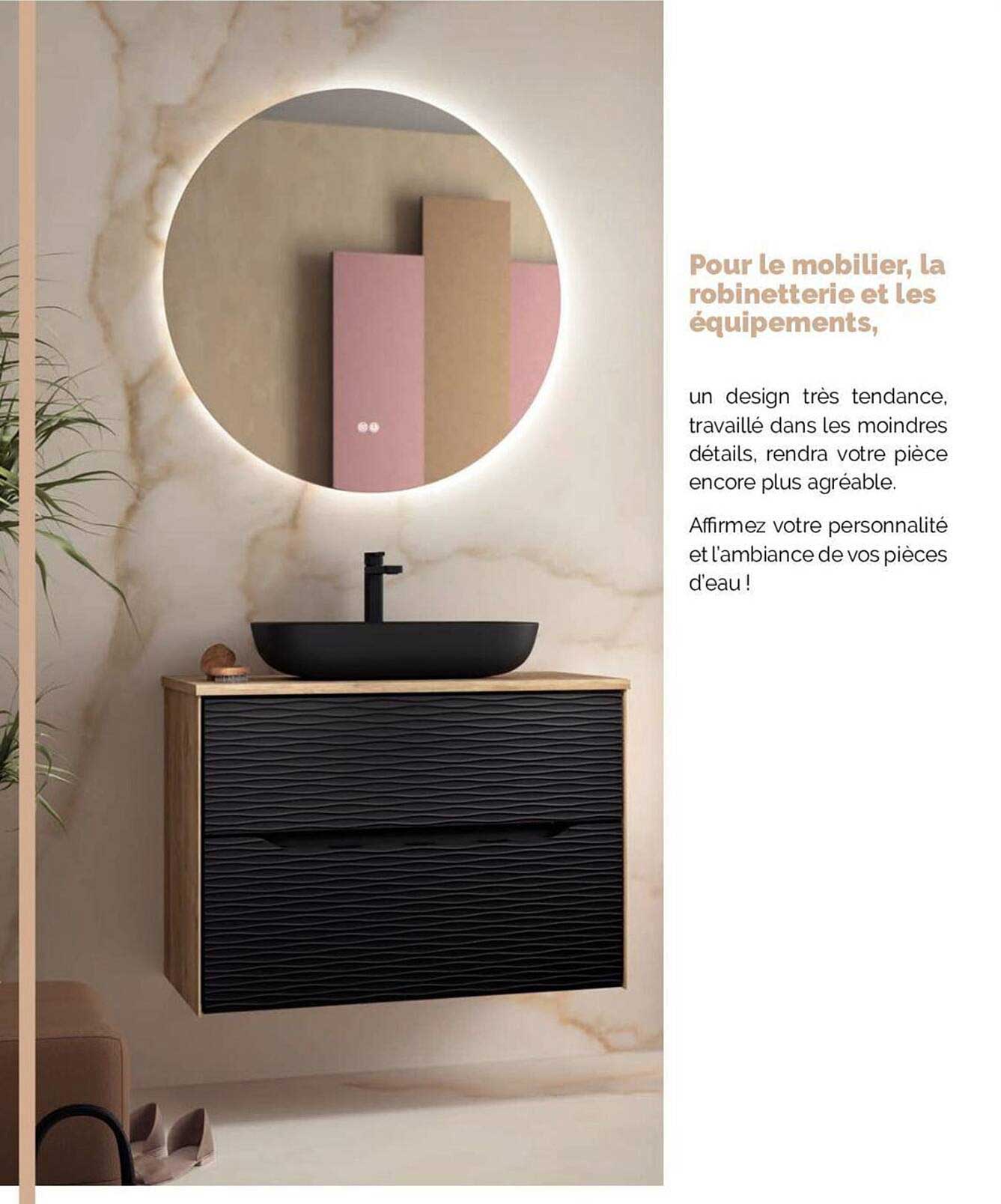 le mobilier, la robinetterie et les équipements