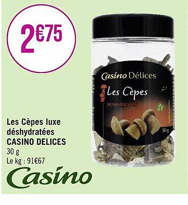 les cèpes luxe déshydratées casino délices