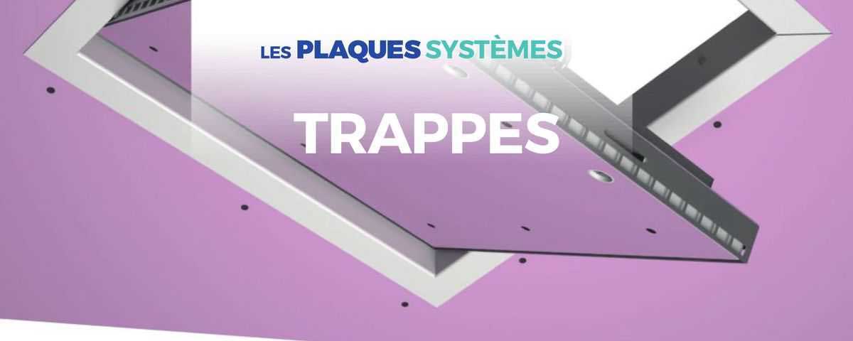 les plaques systèmes trappes