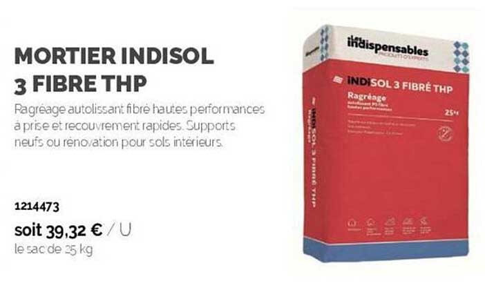 mortier indisol 3 fibre thp