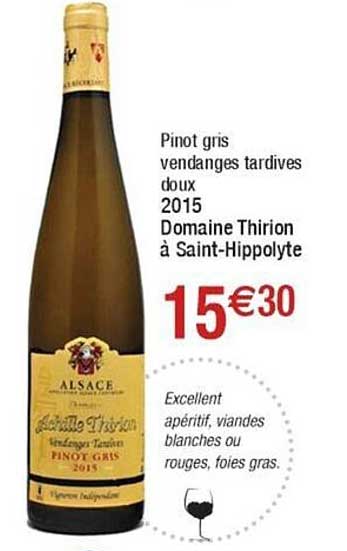 pinot gris vendanges tardives doux 2015 domaine thirion à saint-hippolyte