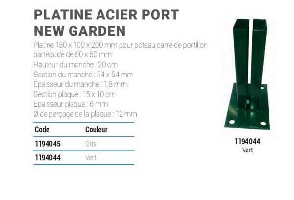 platine acier port new garden