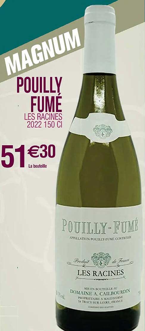 Pouilly Fumé Les Racines 2022 150 Cl