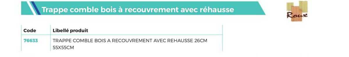 trappe comble bois à recouvrement avec réhausse roux