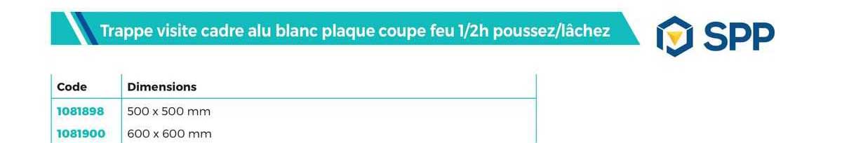 trappe visite cadre alu blanc plaque coupe feu 1 2h poussez lâchez spp