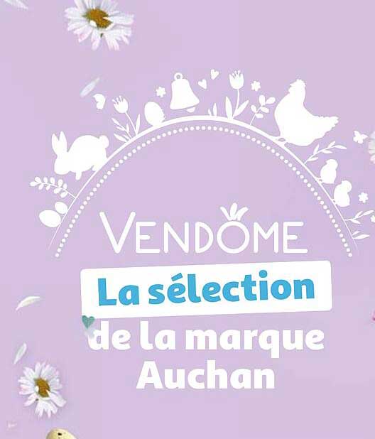 vendôme la sélection de la marque auchan