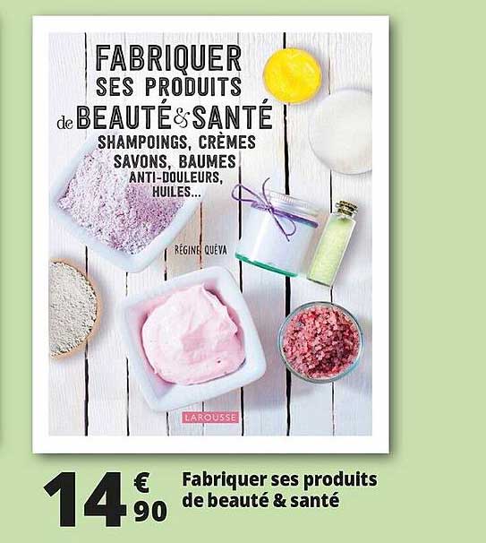 fabriquer ses produits de beauté & santé