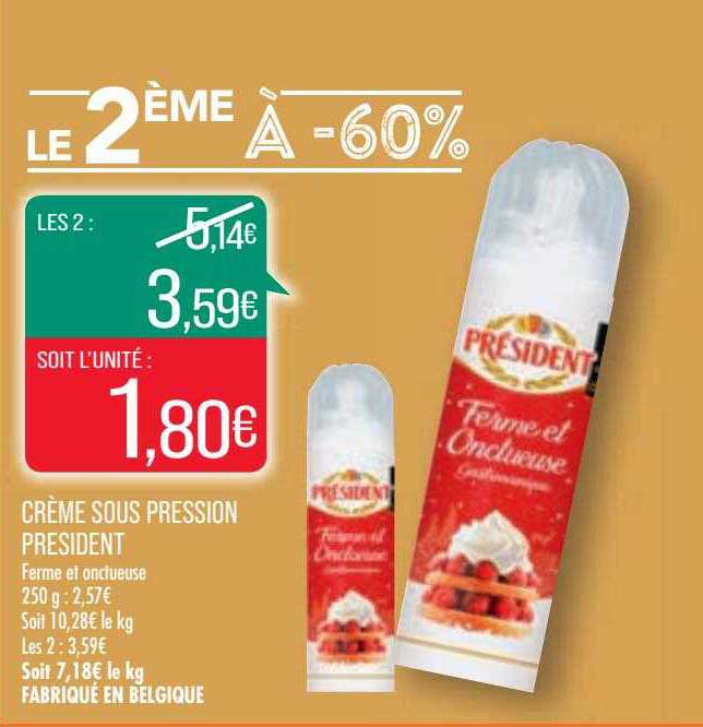 crème sous pression président
