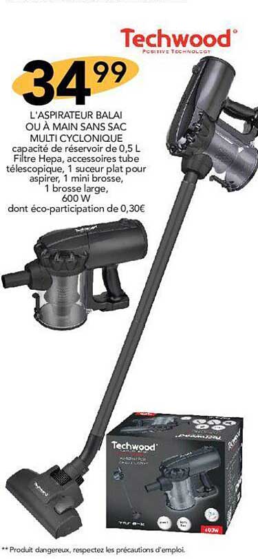 l'aspirateur balai ou à main sans sac multi cyclonique techwood