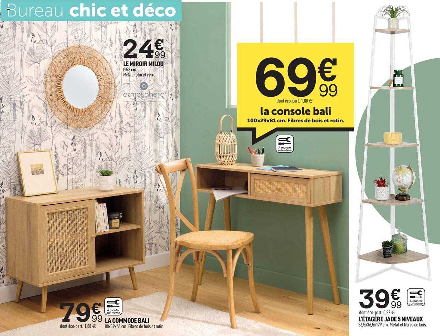le miroir milou, la commode bali, l'étagère jade 5 niveaux, la console bali