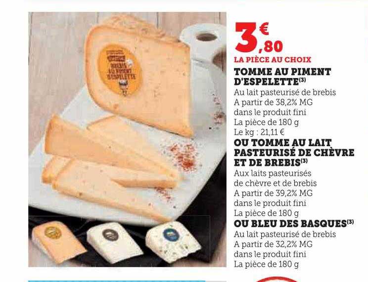 tomme au piment d'espelette ou tomme au lait pasteurisé de chèvre et de brebis ou bleu des basques