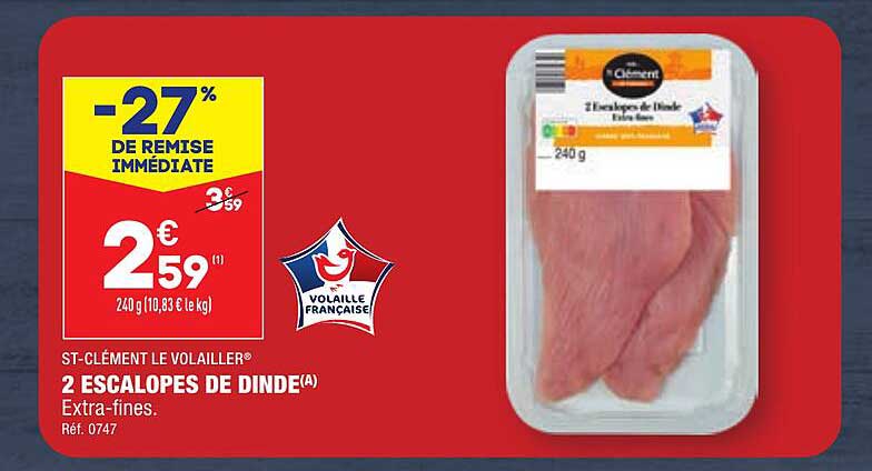 2 Escalopes De Dinde St-clément Le Volailler