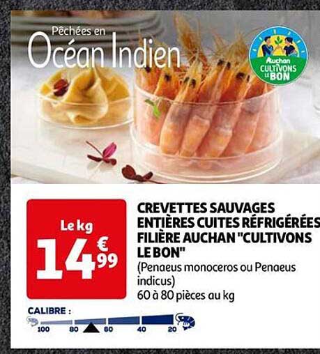 crevettes sauvages entières cuites réfrigérées filière auchan "cultivons le bon"
