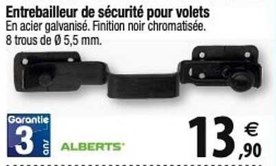 Entrebailleur De Sécurité Pour Volets Alberts