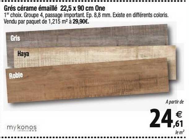 grés cérame émaillé  22,5 x 90 cm one