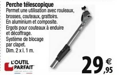 l'outil parfait perche télescopique