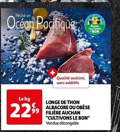 longe de thon albacore ou obèse filière auchan "cultivons le bon"