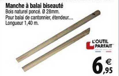 manche à balai biseauté l'outil parfait