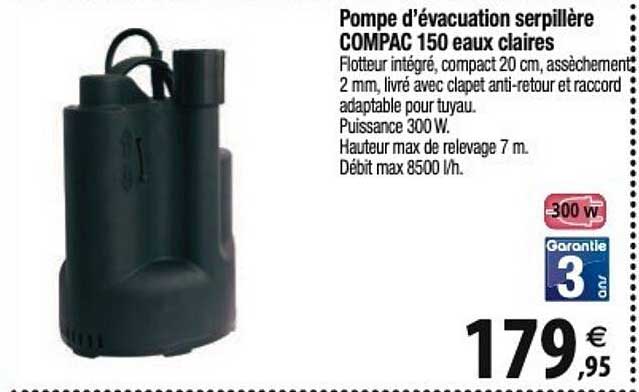 pompe d'évacuation serpillère compac 150 eaux claires