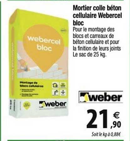 weber mortier  colle béton  cellulaire webercel bloc