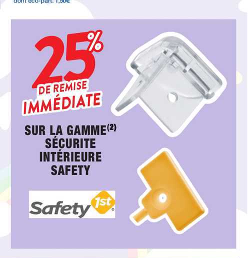 25% de remise immediate sur la gamme securite interieure safety 1st