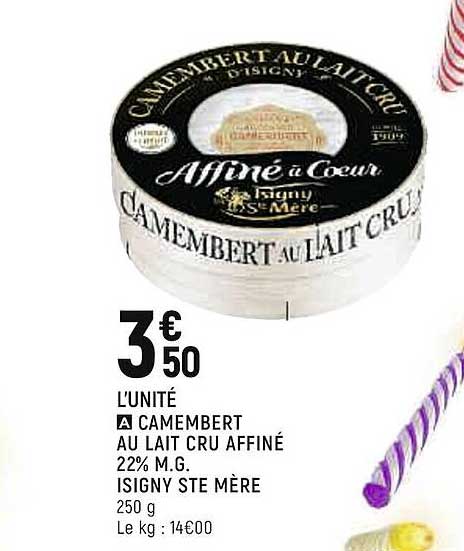 camembert au lait cru affiné 22% m.g. isigny ste mère