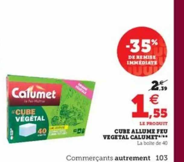 cube allume feu végétal calumet