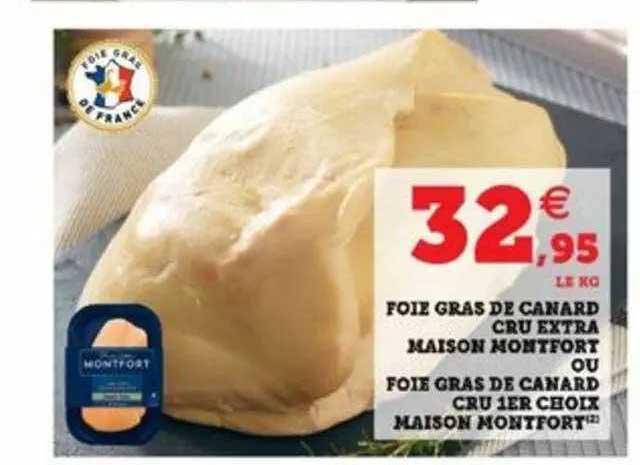 foie gras de canard cru extra maison montfort ou foie gras de canard cru 1er choix maison montfort