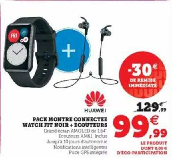 pack montre connectée watch fit noir + écouteurs huawei