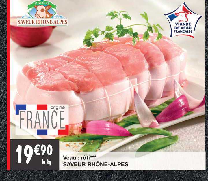 Veau: Roti Saveur Rhone-alpes