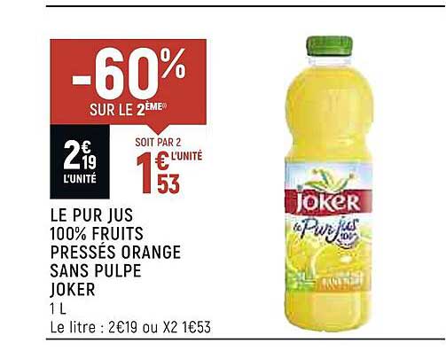 le pur jus 100% fruits pressés orange sans pulpe joker