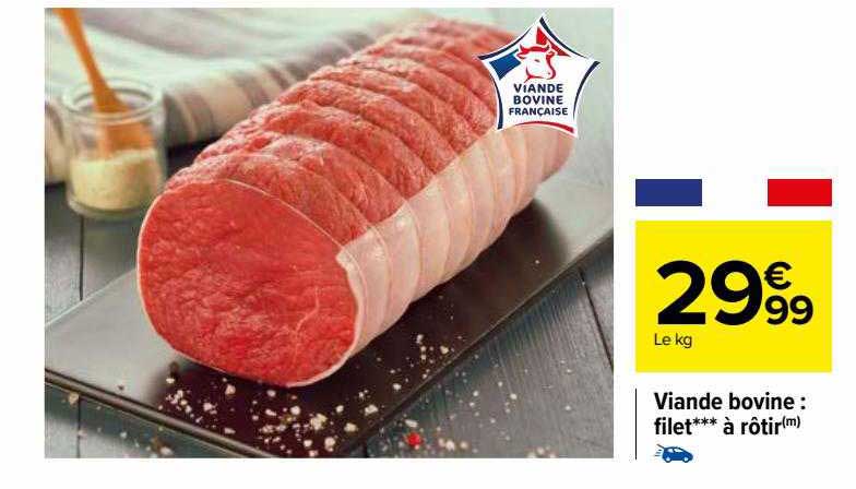 Viande Bovine : Filet***à Rôtir