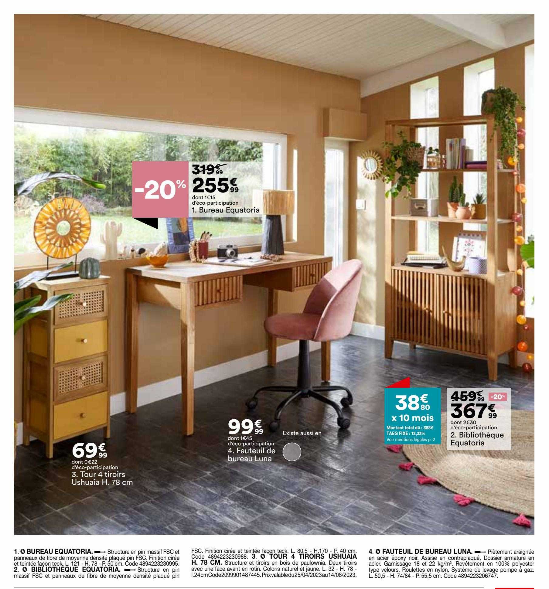 bureau équatoria, tour 4 tiroirs ushuaïa h. 78 cm, fauteuil de bureau luna, bibliothèque équatoria