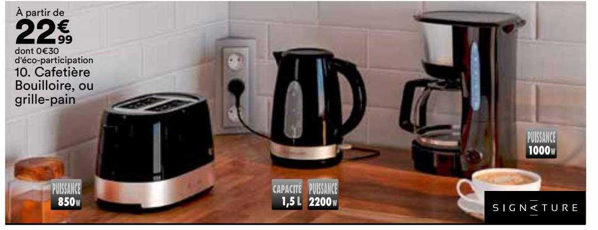 cafetière bouilloire, ou grille-pain signature