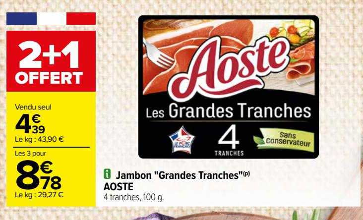 jambon "grandes tranches" aoste
