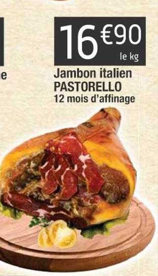 jambon italien pastorello 12 mois d'affinage